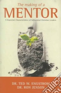 The Making of a Mentor libro in lingua di Engstrom Ted W., Jenson Ron