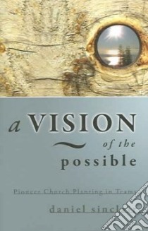A Vision of the Possible libro in lingua di Sinclair Daniel
