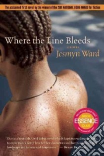 Where the Line Bleeds libro in lingua di Ward Jesmyn