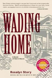 Wading Home libro in lingua di Story Rosalyn