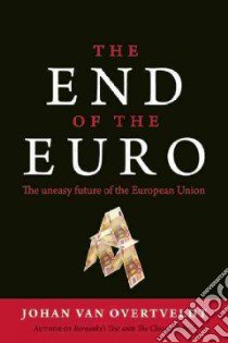 The End of the Euro libro in lingua di Van Overtveldt Johan