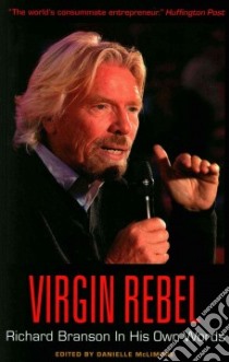 Virgin Rebel libro in lingua di Branson Richard, Mclimore Danielle (EDT)