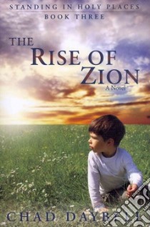 Rise of Zion libro in lingua di Daybell Chad