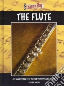 Learn to Play the Flute libro in lingua di Cappelli Frank