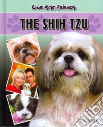 The Shih Tzu libro in lingua di Schweitzer Karen