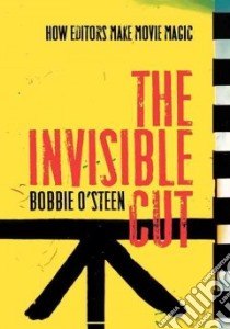 The Invisible Cut libro in lingua di O'Steen Bobbie