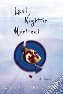 Last Night in Montreal libro in lingua di St. John Mandel Emily