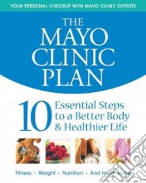 The Mayo Clinic Plan libro in lingua di Not Available (NA)