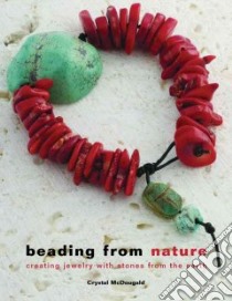Beading from Nature libro in lingua di Mcdougald Crystal
