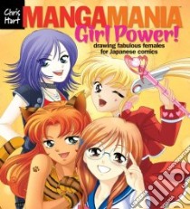 Manga Mania Girl Power! libro in lingua di Hart Chris