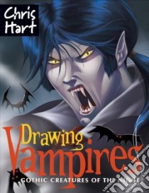 Drawing Vampires libro in lingua di Hart Christopher