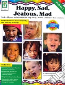 Happy, Sad, Jealous, Mad: PreK-Gr. 1 libro in lingua di Browning-Wroe Jo, Anderson Julie (ILT)