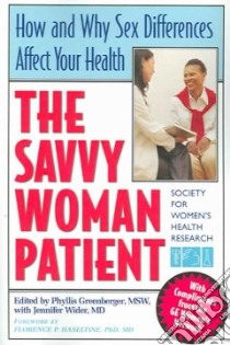 The Savvy Woman Patient libro in lingua di Greenberger Phyllis (EDT), Wider Jennifer M.D. (EDT)