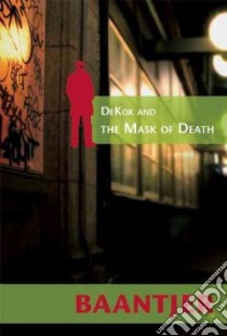 DeKok and the Mask of Death libro in lingua di Baantjer A. C., Smittenaar H. G. (TRN)