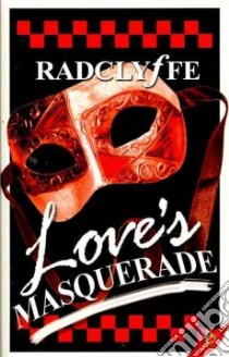 Love's Masquerade libro in lingua di Radclyffe