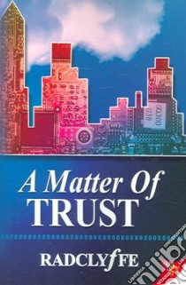 A Matter of Trust libro in lingua di Radclyffe