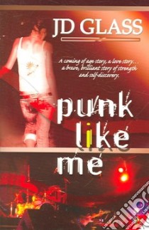 Punk Like Me libro in lingua di Glass J. D.