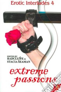 Extreme Passions libro in lingua di Radclyffe (EDT), Seaman Stacia (EDT)