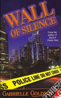 Wall of Silence libro in lingua di Goldsby Gabrielle