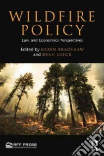 Wildfire Policy libro in lingua di Bradshaw Karen M. (EDT), Lueck Dean (EDT)