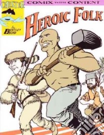 Heroic Folk libro in lingua di Boyd Bentley