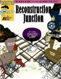 Reconstruction Junction libro in lingua di Boyd Bentley