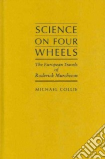 Science on Four Wheels libro in lingua di Collie Michael