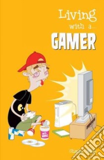 Living With a... Gamer libro in lingua di Mills Charlie, Kleinman Daniel Lee (CON)
