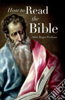 How to Read the Bible libro in lingua di Poelman Roger