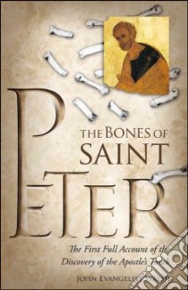 The Bones of St. Peter libro in lingua di Walsh John Evangelist