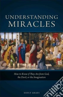 Understanding Miracles libro in lingua di Aradi Zsolt