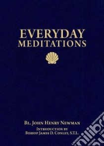 Everyday Meditations libro in lingua di Newman John Henry Cardinal