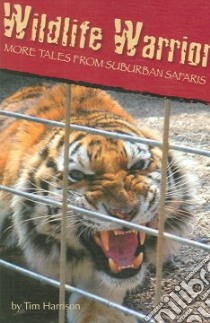 Wildlife Warrior libro in lingua di Harrison Tim