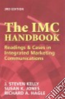 The IMC Handbook libro in lingua di Kelly J. Stephen (EDT), Jones Susan K. (EDT), Hagle Richard A. (EDT)