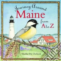 Journey Around Maine from A to Z libro in lingua di Zschock Martha Day