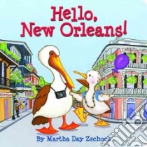 Hello, New Orleans! libro in lingua di Zschock Martha Day