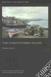 The Undiscovered Island libro in lingua di Kastin Darrell