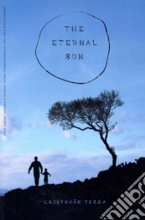 The Eternal Son libro in lingua di Tezza Cristovao, Entrekin Alison (TRN)