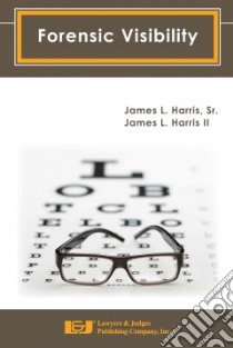Forensic Visibility libro in lingua di Harris James L. Sr., Harris James L. II