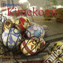 Japanese Kimekomi libro in lingua di Suess Barbara B., Hewitt Kathleen M.