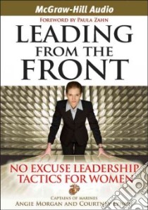 Leading from the Front (CD Audiobook) libro in lingua di Morgan Angie, Lynch Courtney, Zahn Paula (FRW)