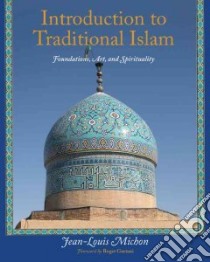 Introduction to Traditional Islam libro in lingua di Michon Jean-Louis, Gaetani Roger (FRW)
