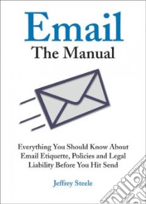 Email the Manual libro in lingua di Steele Jeffrey