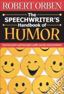The Speechwriter's Handbook of Humor libro in lingua di Orben Robert