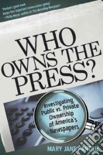 Who Owns the Press? libro in lingua di Pardue Mary Jane