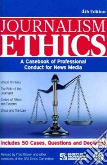 Journalism Ethics libro in lingua di Brown Fred (EDT), Members of SPJ Ethics Committee (CON)