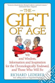 The Gift of Age libro in lingua di Lederer Richard, McLean Jim (ILT)
