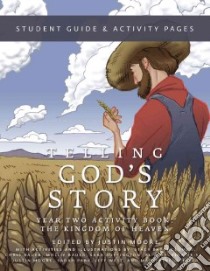 Telling God's Story libro in lingua di Moore Justin (EDT), Bartholomew Stacy (CON), Bauer Chris (CON), Bauer Mollie (CON), Buffington Sara (CON)