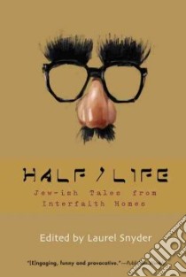 Half/life libro in lingua di Snyder Laurel (EDT)