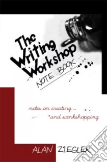 The Writing Workshop Note Book libro in lingua di Ziegler Alan